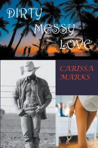 Cover of Dirty Messy Love