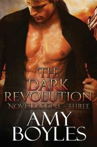 Cover of The Dark Revolution (Novellas One - Three)