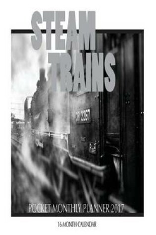 Cover of Steam Trains Pocket Monthly Planner 2017