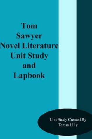 Cover of Tom Sawyer Novel Literature Unit Study and Lapbook