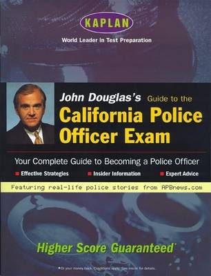 Book cover for John Douglas's Guide to the California Police Officer Exam