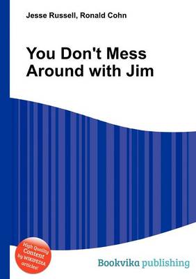 Book cover for You Don't Mess Around with Jim