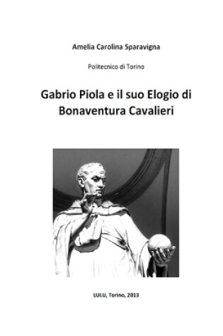 Cover of Gabrio Piola e il suo Elogio di Bonaventura Cavalieri