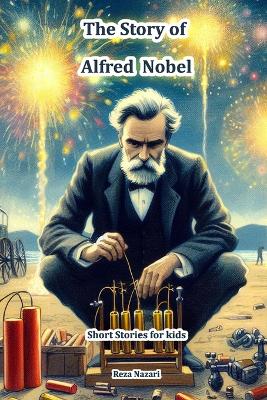 Book cover for The Story of Alfred Nobel