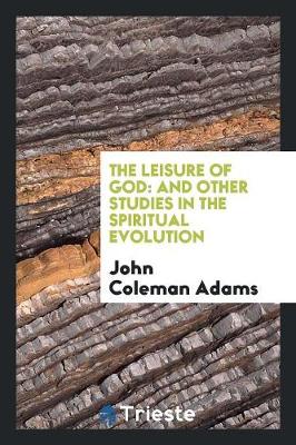 Book cover for The Leisure of God