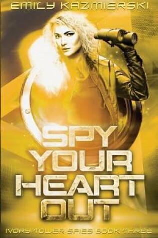 Cover of Spy Your Heart Out