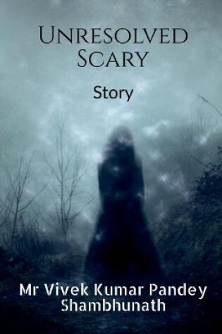 Cover of Unresolved Scary