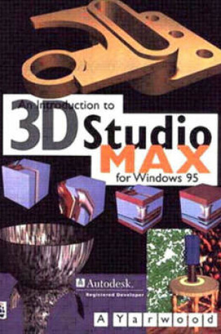 Cover of An Introduction to 3D Studio Max for Windows 95