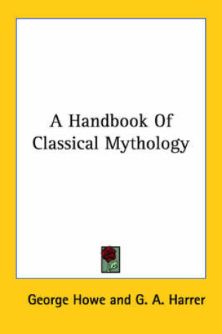 Cover of A Handbook of Classical Mythology