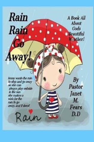 Cover of Rain Rain Go Away!