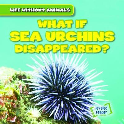 Book cover for What If Sea Urchins Disappeared?