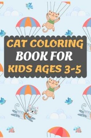 Cover of Cat Coloring Book for Kids Ages 3-5