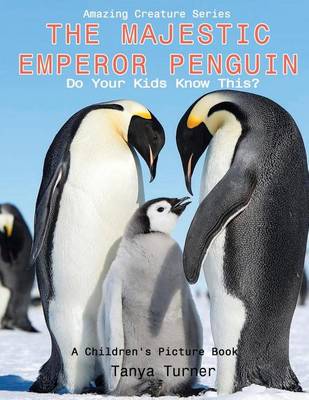 Cover of The Majestic Emperor Penguin