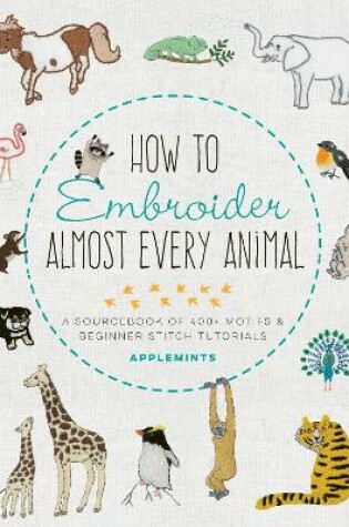 Cover of How to Embroider Almost Every Animal