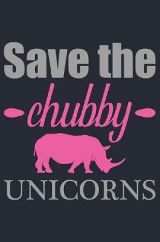 Cover of Save the chubby unicorns