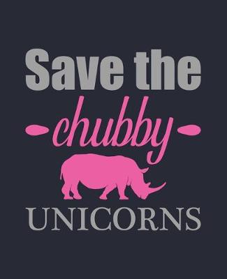 Book cover for Save the chubby unicorns