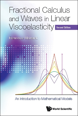 Book cover for Fractional Calculus And Waves In Linear Viscoelasticity: An Introduction To Mathematical Models