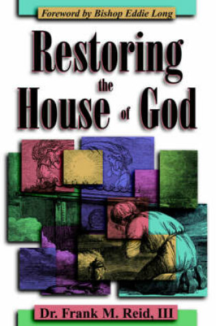 Cover of Restoring the House of God