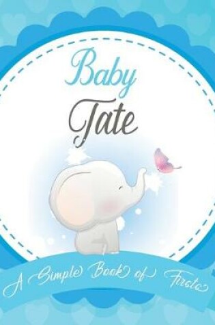 Cover of Baby Tate A Simple Book of Firsts