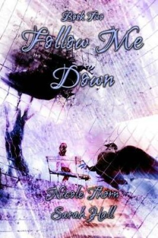 Cover of Follow Me Down