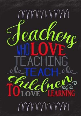 Cover of Teachers Who Love Teaching