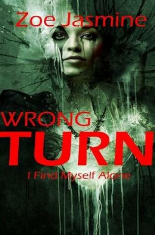 Cover of Wrong Turn - I Find Myself Alone