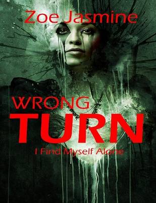 Book cover for Wrong Turn - I Find Myself Alone