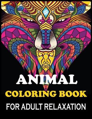 Book cover for Animal Coloring Book For Adult Relaxation