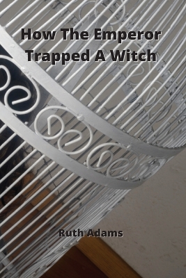 Book cover for How The Emperor Trapped A Witch