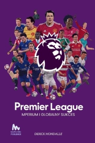 Cover of Premier League IMPERIUM I GLOBALNY SUKCES