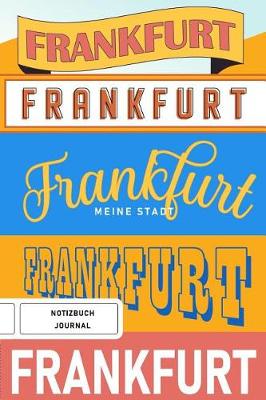 Book cover for Frankfurt meine Stadt - Notizbuch, Journal