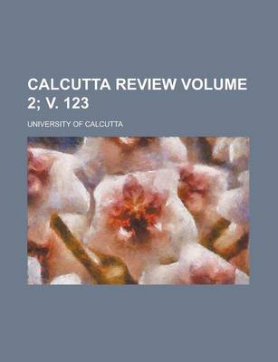 Book cover for Calcutta Review Volume 2; V. 123