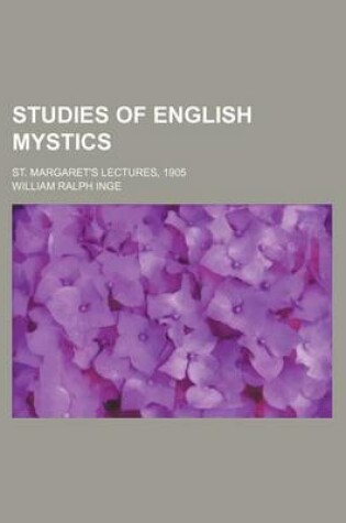 Cover of Studies of English Mystics; St. Margaret's Lectures, 1905