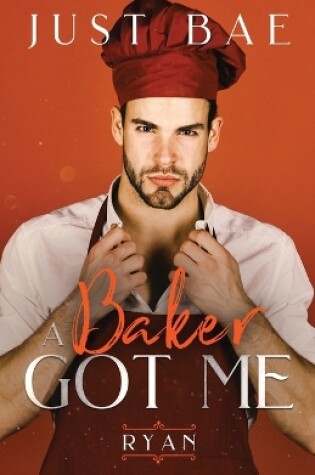 Cover of A Baker Got Me