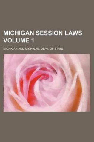 Cover of Michigan Session Laws Volume 1