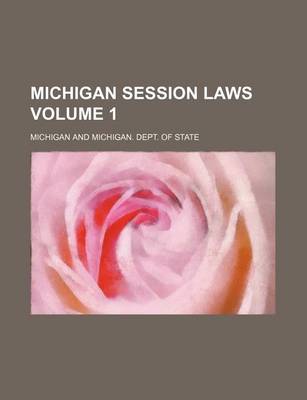 Book cover for Michigan Session Laws Volume 1