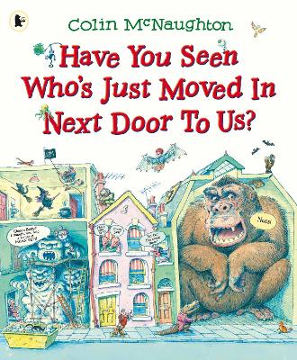 Book cover for Have You Seen Who's Just Moved In Next Door to Us?