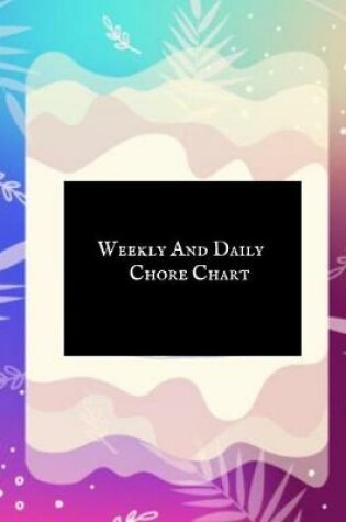 Cover of Weekly and Daily Chore Chart