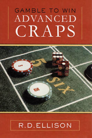 Cover of Gamble To Win Advanced Craps