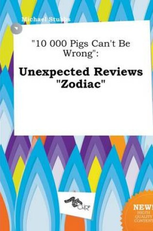 Cover of 10 000 Pigs Can't Be Wrong