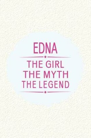 Cover of Edna the Girl the Myth the Legend