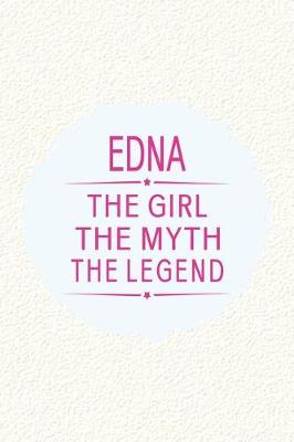 Book cover for Edna the Girl the Myth the Legend