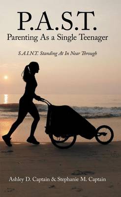 Book cover for P.A.S.T. Parenting as a Single Teenager