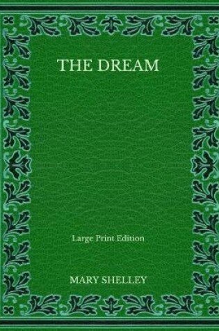 Cover of The Dream - Large Print Edition