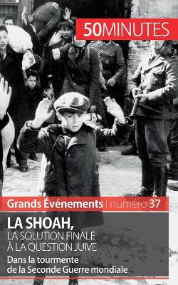 Book cover for La Shoah, la solution finale a la question juive