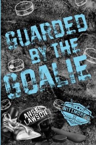 Cover of Guarded by the Goalie