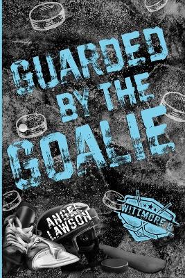 Book cover for Guarded by the Goalie