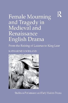 Book cover for Female Mourning and Tragedy in Medieval and Renaissance English Drama