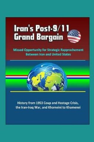 Cover of Iran's Post-9/11 Grand Bargain