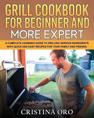 Book cover for Grill Cookbook for Beginner and More Expert